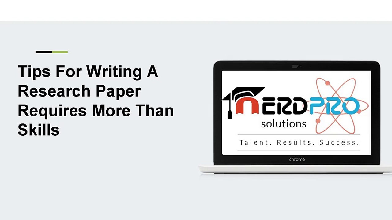 Tips For Writing A Research Paper Requires More Than Skills