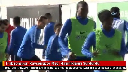 Trabzonspor, Kayserispor Maçı Hazırlıklarını Sürdürdü
