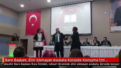 Baro Başkanı, Elini Sıkmayan Avukata Kürsüde Konuşma İzni Vermedi