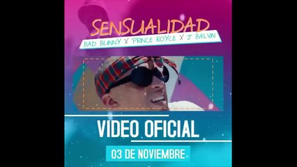 Sensualidad - Bad Bunny Ft Prince Royce & J Balvin (Video) HD