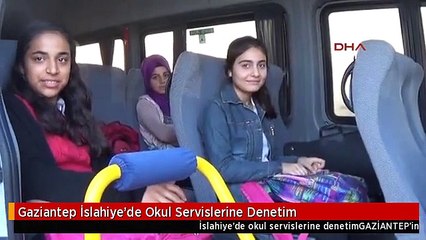 Gaziantep İslahiye'de Okul Servislerine Denetim