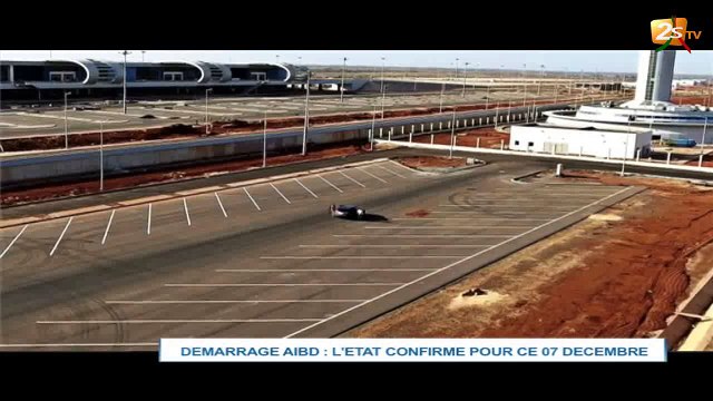 DÉMARRAGE AIBD : L'ÉTAT CONFIRME POUR CE 07 DÉCEMBRE