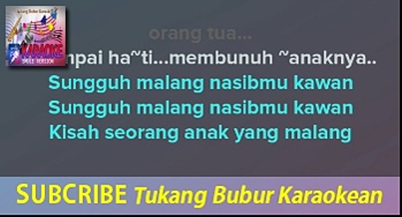 Anak yang malang - Rhoma irama - Karaoke No vocal