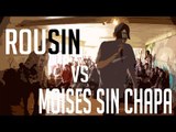 BDM Valdivia 2017 / 8vos / Moises sin chapa vs Rousin