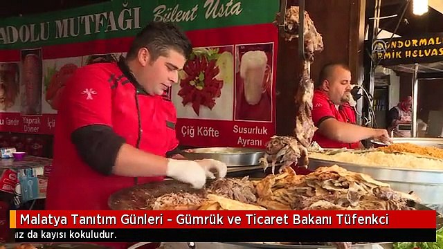 Malatya Tanıtım Günleri - Gümrük ve Ticaret Bakanı Tüfenkci