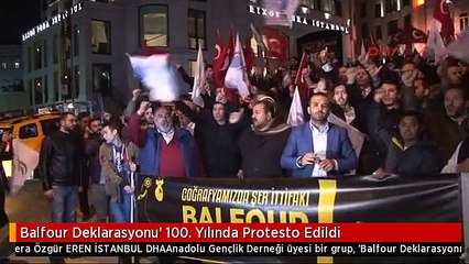 Balfour Deklarasyonu' 100. Yılında Protesto Edildi