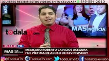 Mexicano Roberto Cavazos asegura fue víctima de acoso de Kevin Spacey-Más Que Noticias-Video