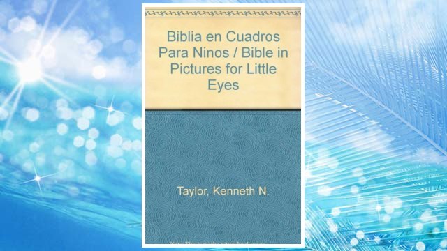Download PDF LA Biblia En Cuadros Para Ninos/the Bible in Pictures for Little Eyes (Spanish Edition) FREE