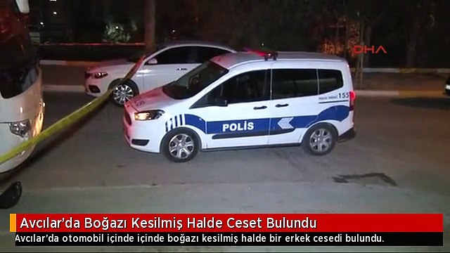 Avcılar'da Boğazı Kesilmiş Halde Ceset Bulundu