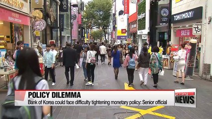 Bank of Korea could face difficulty tightening monetary policy: Senior official