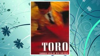 Download PDF Toro-Crossed Lives of Man and Bull FREE