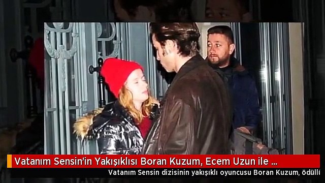 Vatanım Sensin'in Yakışıklısı Boran Kuzum, Ecem Uzun ile Yakalandı