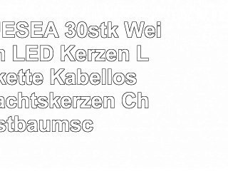 YAOBLUESEA 30stk Weinachten LED Kerzen Lichterkette Kabellos Weihnachtskerzen