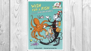 Download PDF Wish for a Fish: All About Sea Creatures (Cat in the Hat's Learning Library) FREE