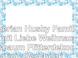 Siberian Husky Familie mit Liebe Weihnachtsbaum Flitterdekoration Geschenk