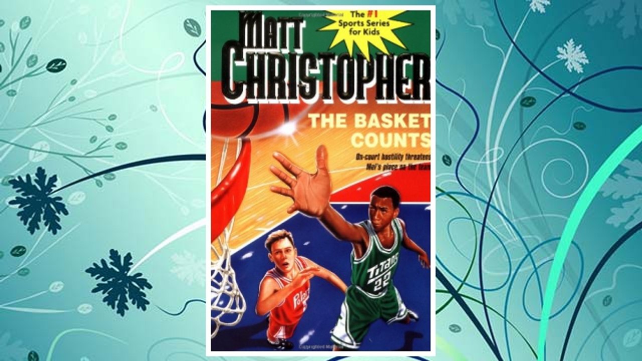 Download PDF The Basket Counts (Matt Christopher Sports Classics) FREE