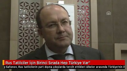 Rus Tatilciler İçin Birinci Sırada Hep Türkiye Var"