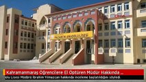 Kahramanmaraş Öğrencilere El Öptüren Müdür Hakkında İnceleme Başlatıldı