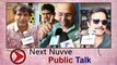 Next Nuvve Movie Public Talk నెక్ట్స్ నువ్వే పబ్లిక్ టాక్