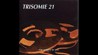 Trisomie 21-- The Perfect Side Of Doubt