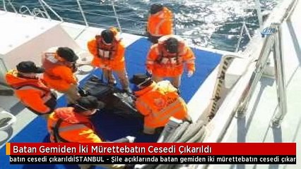 Batan Gemiden İki Mürettebatın Cesedi Çıkarıldı