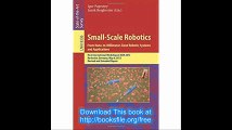 Small-Scale Robotics From Nano-to-Millimeter-Sized Robotic Systems and Applications First International Workshop, microI