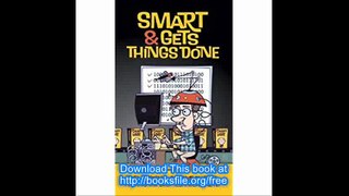 Smart and Gets Things Done Joel Spolsky's Concise Guide to Finding the Best Technical Talent