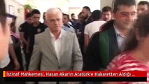 İstinaf Mahkemesi, Hasan Akar'ın Atatürk'e Hakaretten Aldığı Cezayı Bozdu