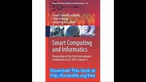 Smart Computing and Informatics Proceedings of the First International Conference on SCI 2016, Volume 2 (Smart Innovatio