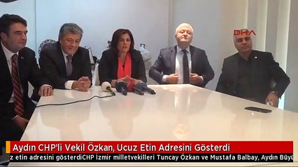 Aydın CHP'li Vekil Özkan, Ucuz Etin Adresini Gösterdi