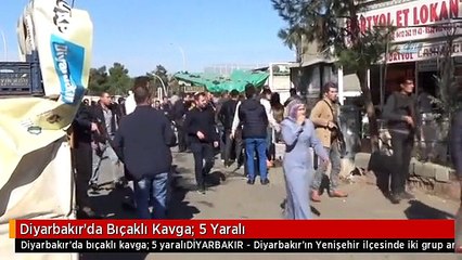 Diyarbakır'da Bıçaklı Kavga: 5 Yaralı