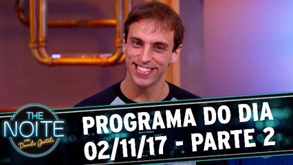 The Noite 02.11.17 - Quinta - Parte 2