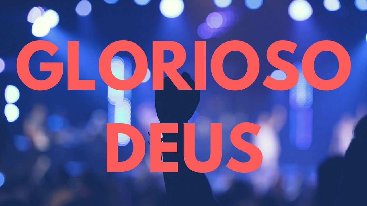 Glorioso Deus
