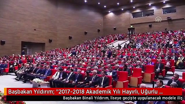 Başbakan Yıldırım: 2017-2018 Akademik Yılı Hayırlı, Uğurlu Olsun