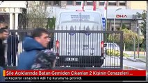 Şile Açıklarında Batan Gemiden Çıkarılan 2 Kişinin Cenazeleri Adli Tıp Kurumu'nda