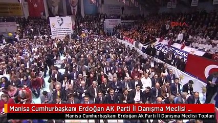 Manisa Cumhurbaşkanı Erdoğan AK Parti İl Danışma Meclisi Toplantısında Konuştu