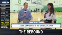 Jahlil Okafor Wants Out Of Philly, Could Celtics Be A Suitor?