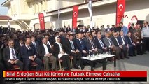 Bilal Erdoğan Bizi Kültürleriyle Tutsak Etmeye Çalıştılar