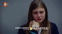 Kırgın Çiçekler 62.Bölüm Fragmanı