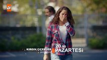 Kırgın Çiçekler 57.Bölüm Fragman