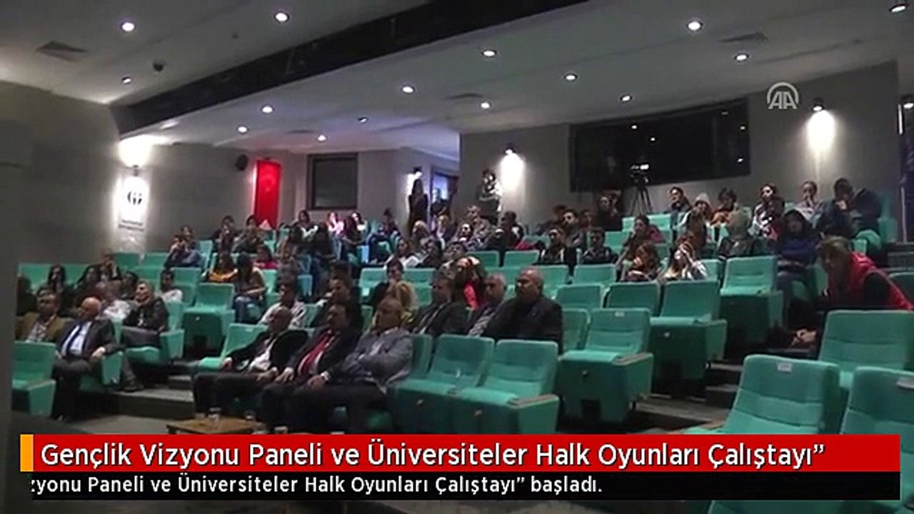 Gençlik Vizyonu Paneli ve Üniversiteler Halk Oyunları Çalıştayı"
