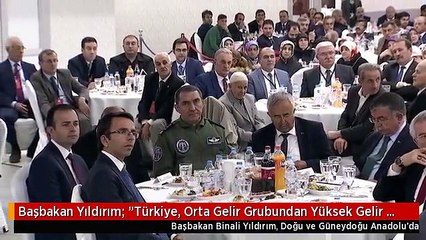 Başbakan Yıldırım: "Türkiye, Orta Gelir Grubundan Yüksek Gelir Grubuna Geçecek"