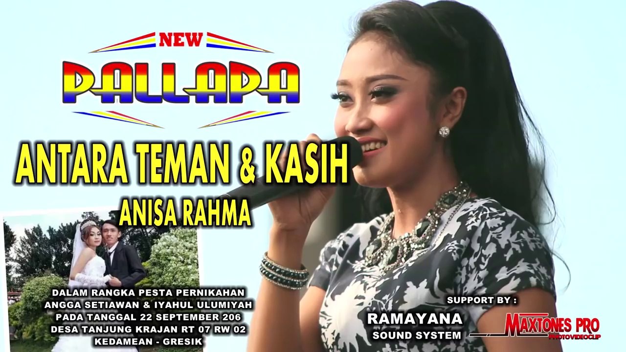 Antara teman dan kasih - ANISA RAHMA - NEW PALLAPA [HD, 1280x720]