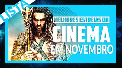 Estreias de Novembro | Trailers de Filmes