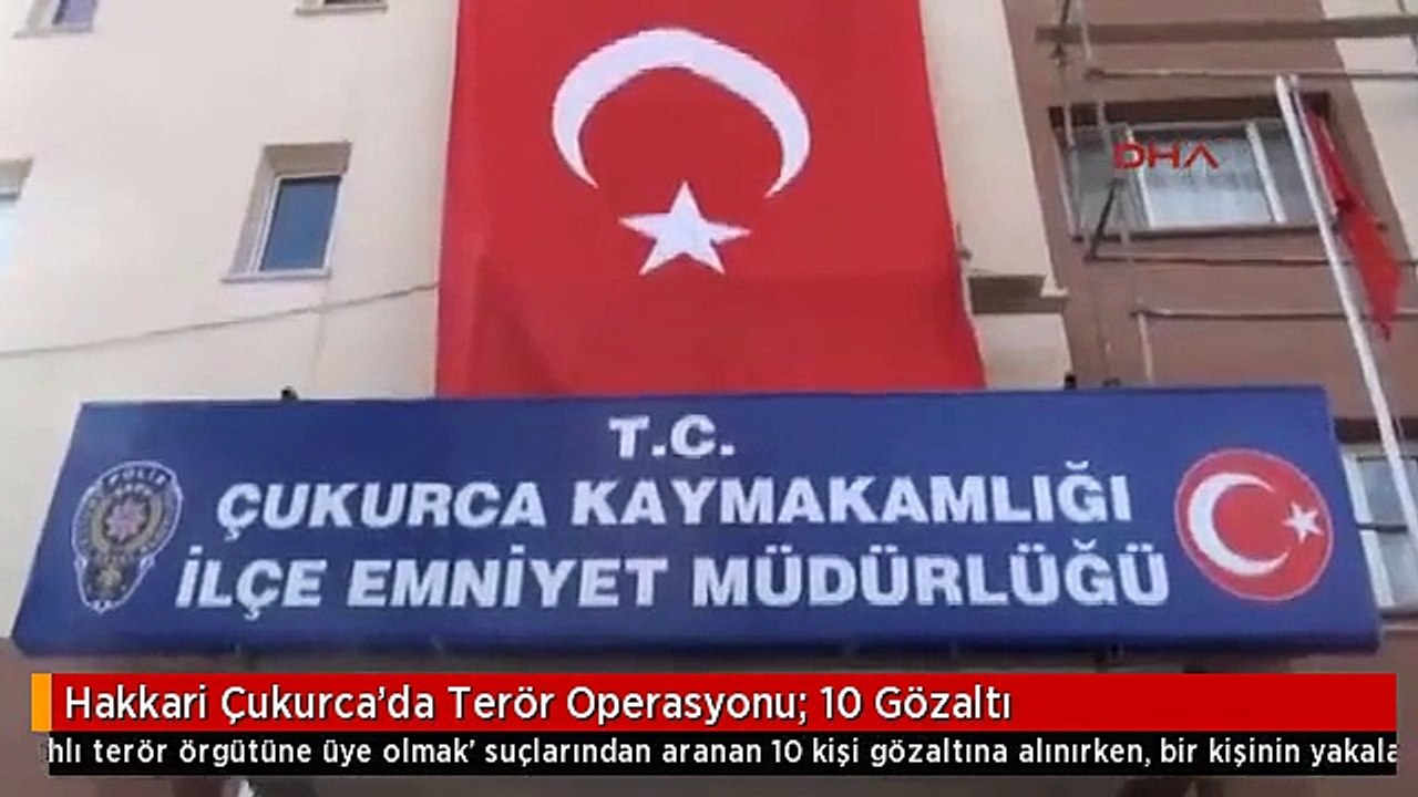 Hakkari Çukurca'da Terör Operasyonu: 10 Gözaltı