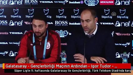 Galatasaray - Gençlerbirliği Maçının Ardından - Igor Tudor - İstanbul