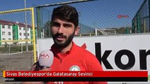 Sivas Belediyespor'da Galatasaray Sevinci