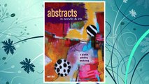 GET PDF Abstracts In Acrylic and Ink: A Playful Painting Workshop FREE