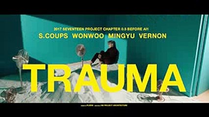 [MV] SEVENTEEN(세븐틴) _ SVT HIPHOPTEAM - 'TRAUMA'