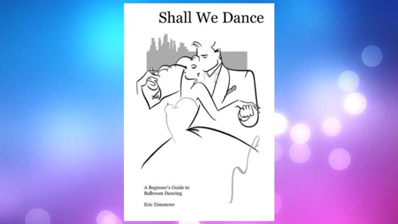 Download PDF Shall We Dance: A Beginner's Guide to Ballroom Dancing FREE
